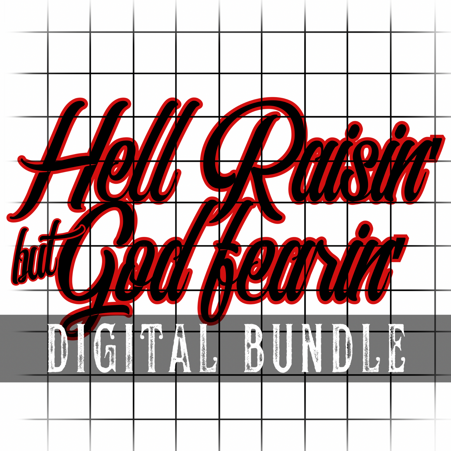 Hell Raisin’ -Digital (All 3 variations included)