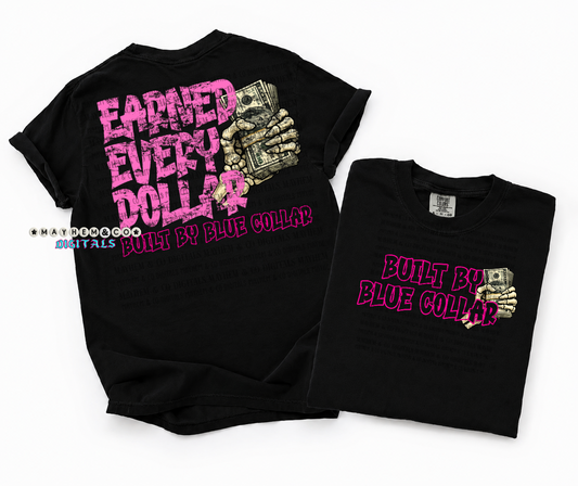 Earned every dollar Blue Collar- Digital (pink)